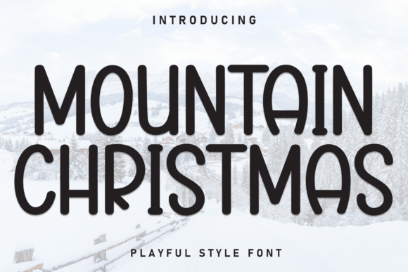 Mountain Christmas Font: A Jovial Typeface for Creative Makers